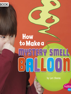 cover image of How to Make a Mystery Smell Balloon